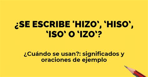 hiso slot24|Hizo o Hiso: cómo se escribe .